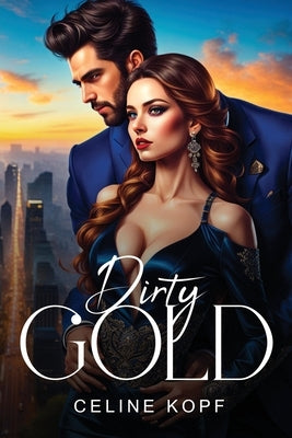 Dirty Gold by Kopf, Celine