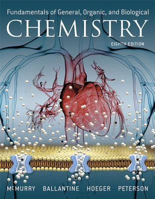 Fundamentals of General, Organic, and Biological Chemistry by McMurry, John