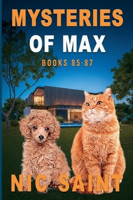 Mysteries of Max: Books 85-87 by Saint, Nic