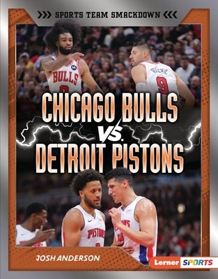 Chicago Bulls vs. Detroit Pistons: Rival Rumble by Anderson, Josh