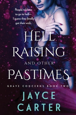 Hell Raising and Other Pastimes by Carter, Jayce