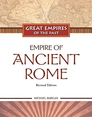 Empire of Ancient Rome by Burgan, Michael