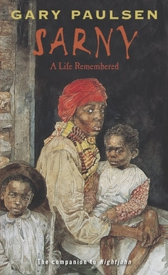 Sarny: A Life Remembered by Paulsen, Gary