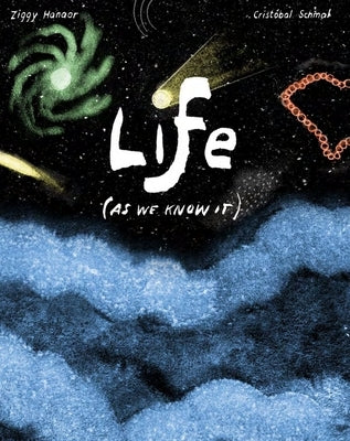 Life (as We Know It) by Hanaor, Ziggy