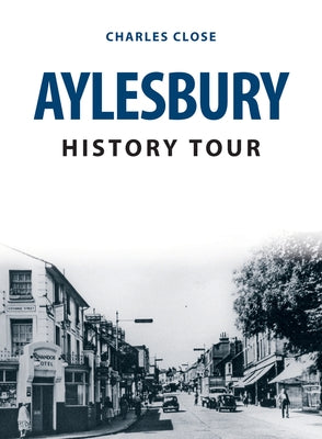 Aylesbury History Tour by Close, Charles