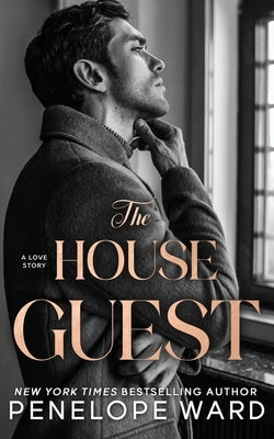 The House Guest: A Contemporary Romance by Ward, Penelope