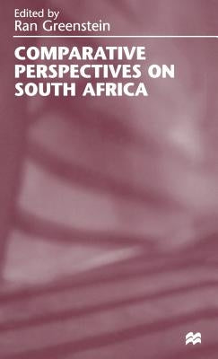 Comparative Perspectives on South Africa by Greenstein, Ran
