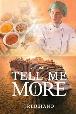 Volume 1 Tell Me More: The Journey by Trebbiano