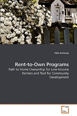 Rent-to-Own Programs by Auyeung, Felix