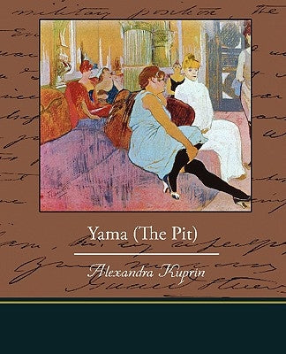 Yama (The Pit) by Kuprin, Alexandra