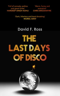 The Last Days of Disco, 1 by Ross, David F.
