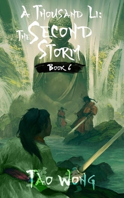 A Thousand Li: The Second Storm: Book 6 of A Thousand Li by Wong, Tao