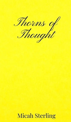 Thorns of Thought by Sterling, Micah