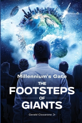 The Footsteps Of Giants by Ciccarone, Gerald, Jr.