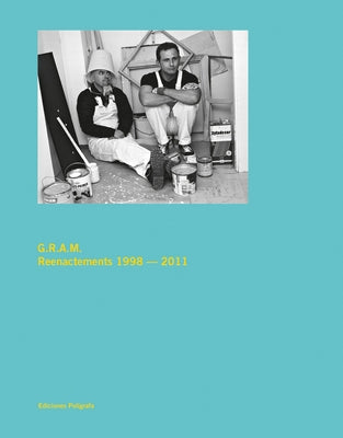 G.R.A.M.: Reenactments 1998-2011 by Ulrich, Wolfgang