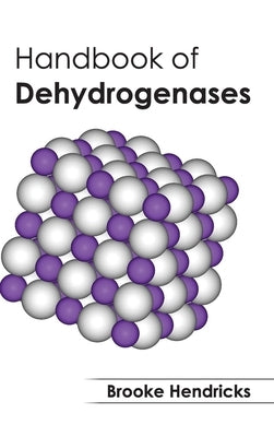 Handbook of Dehydrogenases by Hendricks, Brooke