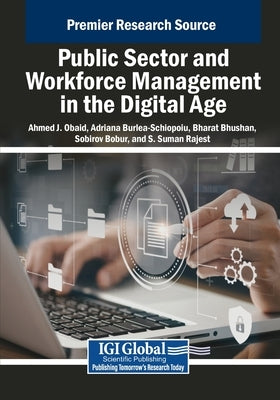 Public Sector and Workforce Management in the Digital Age by Obaid, Ahmed J.