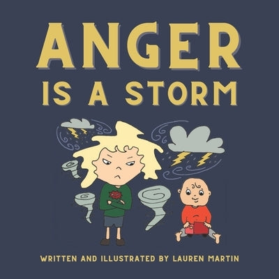 Anger is a Storm by Martin, Lauren