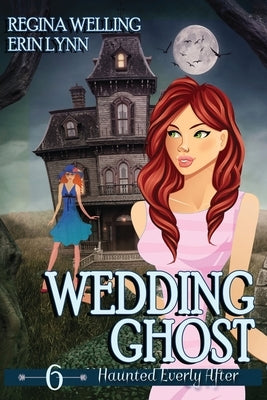 Wedding Ghost (Large Print): A Ghost Cozy Mystery Series by Welling, Regina
