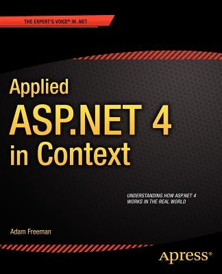 Applied ASP.NET 4 in Context by Freeman, Adam