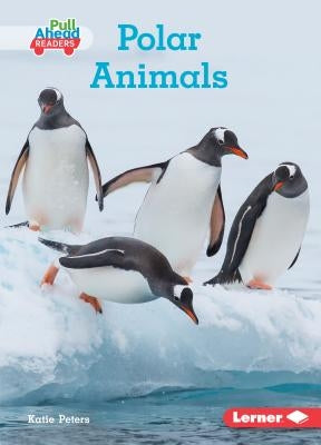 Polar Animals by Peters, Katie