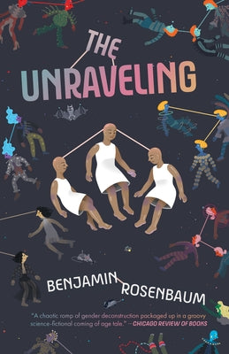 The Unraveling by Rosenbaum, Benjamin
