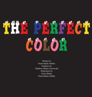 The Perfect Color by Dahlke, Paula Banks