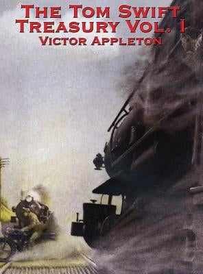 The Tom Swift Treasury Vol. I by Appleton, Victor
