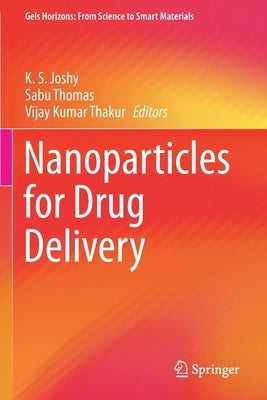 Nanoparticles for Drug Delivery by Joshy, K. S.