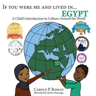 If You Were Me and Lived in...Egypt: A Child's Introduction to Cultures Around the World by Wierenga, Kelsea