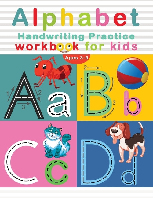 Alphabet Handwriting Practice Workbook for Kids Ages 3-5: Letter Tracing Ultimate Solution for Pre K, Kindergarten by New Noman Press