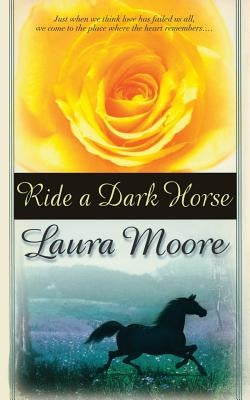 Ride a Dark Horse by Moore, Laura