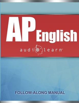 AP English AudioLearn: Complete Review for Advanced Placement English by Audiolearn, Content Team