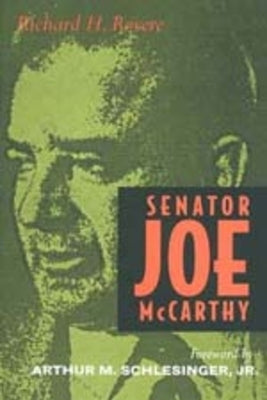 Senator Joe McCarthy by Rovere, Richard H.