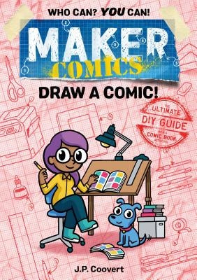 Maker Comics: Draw a Comic! by Coovert, Jp