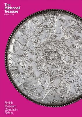 The Mildenhall Treasure by Hobbs, Richard