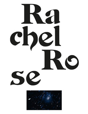 Rachel Rose by Rose, Rachel