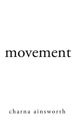 Movement by Ainsworth, Charna