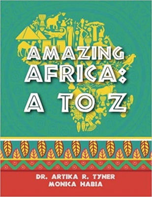 Amazing Africa: A to Z by Tyner, Artika R.