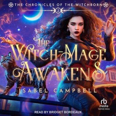 The Witch-Mage Awakens by Campbell, Isabel