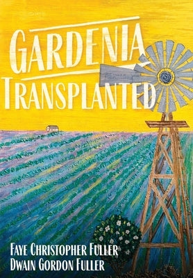 Gardenia Transplanted by Fuller, Faye C.