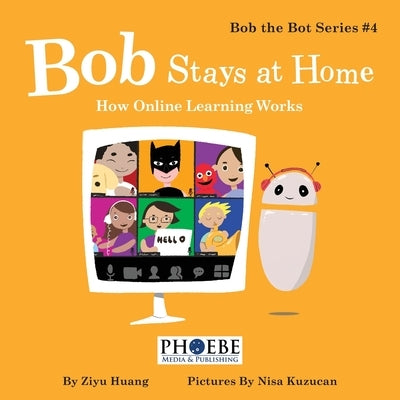 Bob Stays at Home: How Online Learning Works by Huang, Ziyu