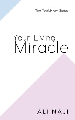 Your Living Miracle by Naji, Ali