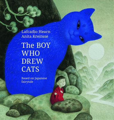 The Boy Who Drew Cats: A Japanese Folktale by Hearn, Lafcadio