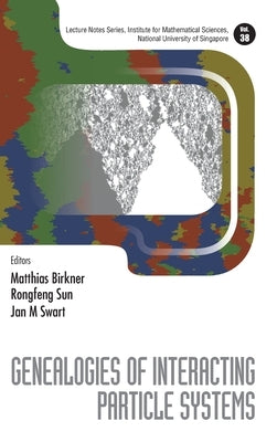 Genealogies of Interacting Particle Systems by Birkner, Matthias