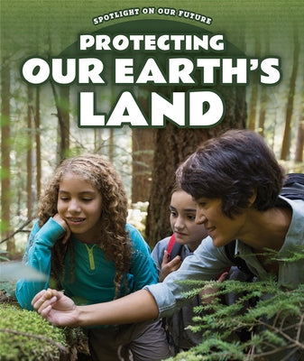 Protecting Our Earth's Land by Brooks, Gene
