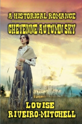 Cheyenne Autumn Sky by Riveiro-Mitchell, Louise