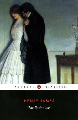 The Bostonians by James, Henry