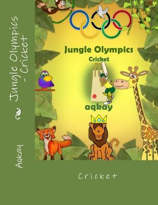 Jungle Olympics - Cricket by Aqkay