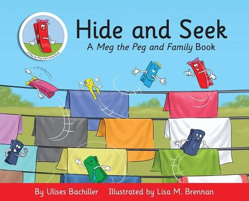 Hide and Seek: A Meg the Peg and Family Book by Bachiller, Ulises